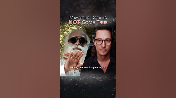May Your Dreams Not Come True |Sadhguru feat. Matthew McConaughey