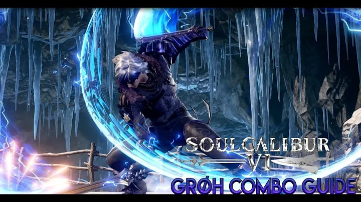 Soulcalibur VI - A Groh combo guide