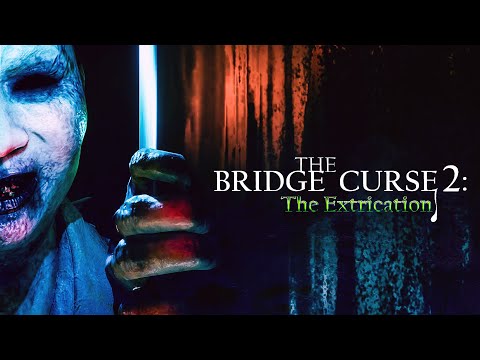 Проклятый Мост 2: Эвакуация (The Bridge Curse 2: The Extrication)