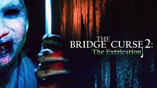 Проклятый Мост 2: Эвакуация (The Bridge Curse 2: The Extrication)