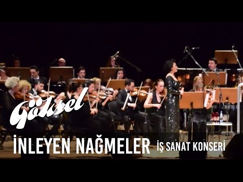 Göksel - İnleyen Nağmeler | İş Sanat Konseri (Sinema Senfoni Orkestrası)