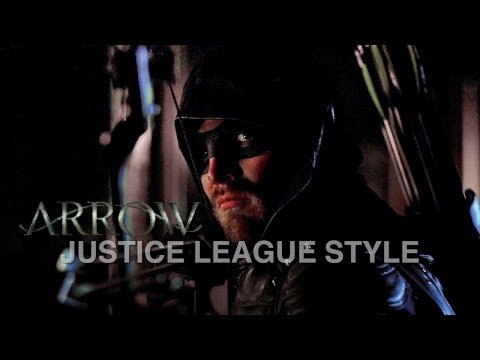 Arrow | Justice League style