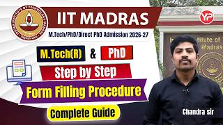 IIT Madras M.Tech(R) & PhD Admission step-by-step Form filling procedure Post GATE Counselling 2026