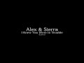 Alex & Sierra - I Knew You Were In Trouble (Lyrics)
