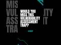 Would You Miss This Vulnerability Assessment Trap?