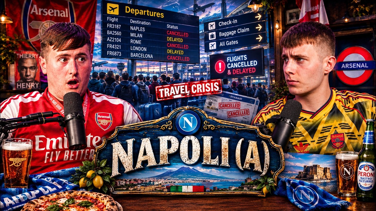 NAPOLI TRAVEL DISASTER😠 ANOTHER WIN AGAINST CHELSEA🤣 DISCUSSING THE ARSENAL IN NAPLES🇮🇹🔴