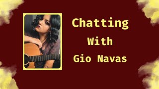 Chatting With Gio Navas