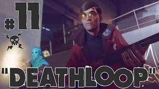 11) Deathloop Playthrough | Generators