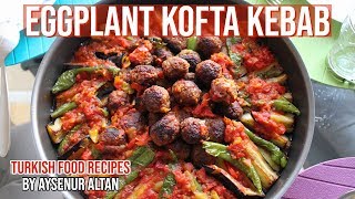 Eggplant and kofta kebab is a delicious way of making an dish.. did
you know that turkey famous by having more than hundreds kind dis...