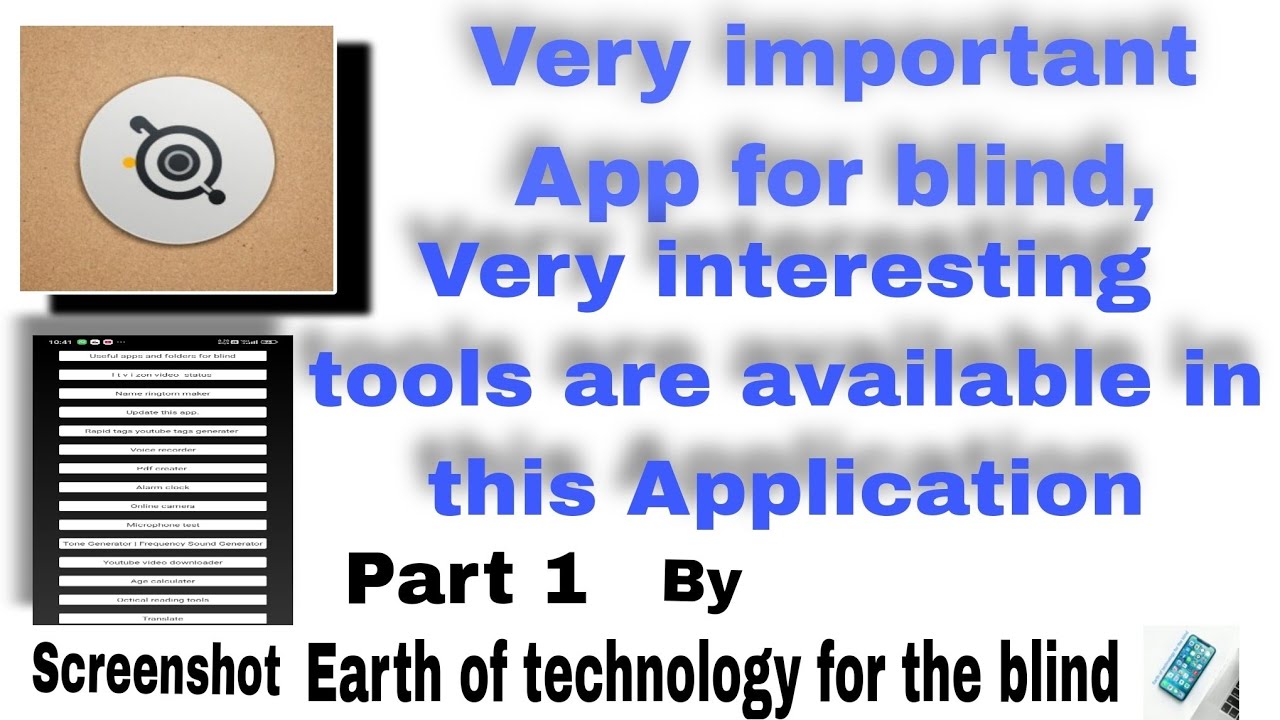 Very Important App for Blind with Amazing and Useful Tools Inside.Part 1.
