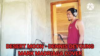 Desert Moon  Dennis Deyoung  Mark Madriaga Cover