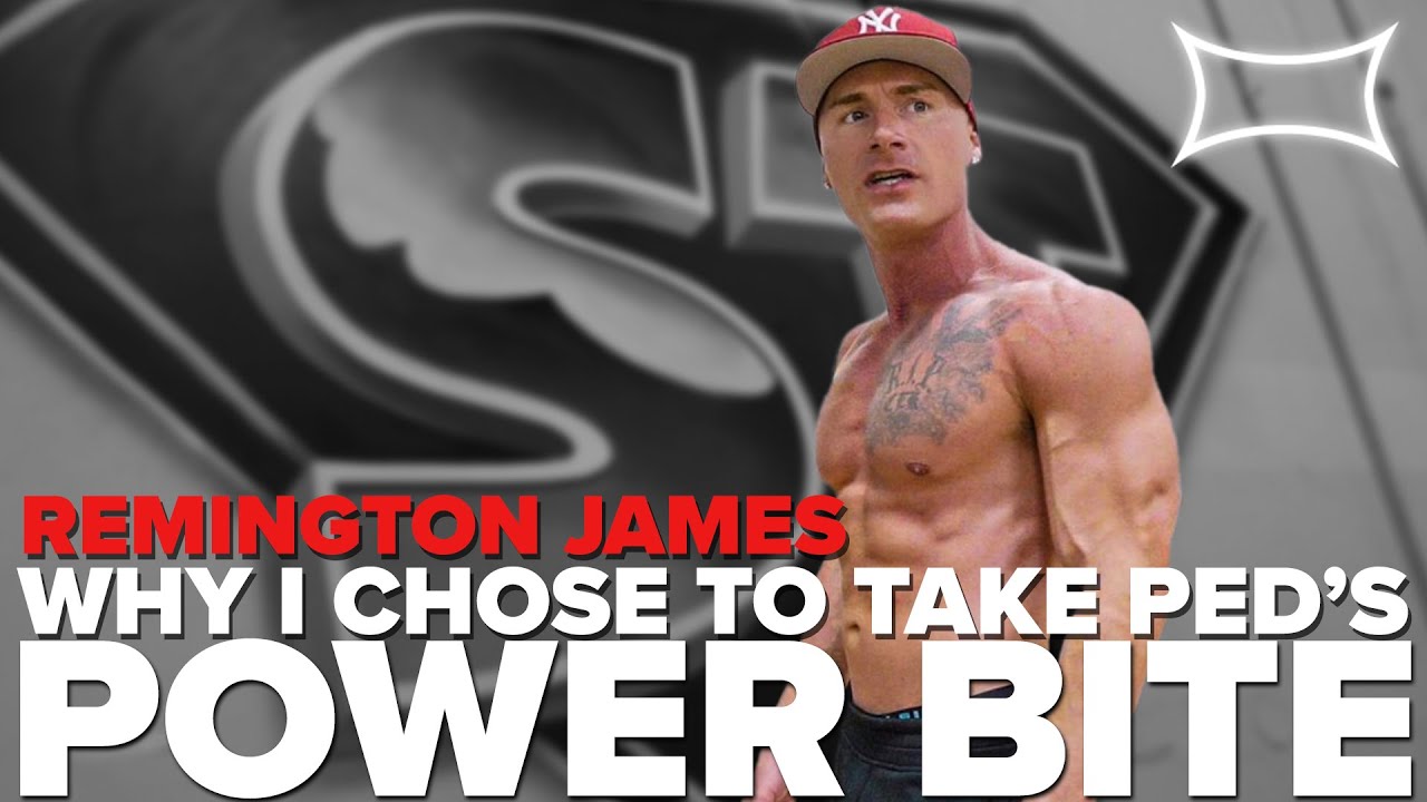 Why I Chose To Take PED's ft. Remington James | Power Bite