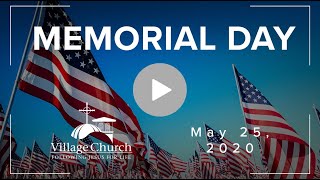 Memorial Day - May 25, 2020