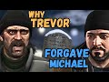 Why trevor forgave michael