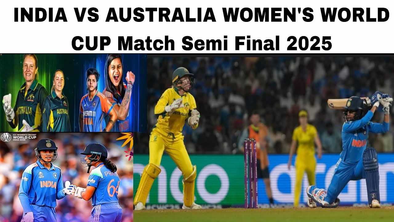 INDIA VS AUSTRALIA ICC INTERNATIONAL CRICKET WORLD CUP WOMEN'S MATCH IN NAVI MUMBAI 2025