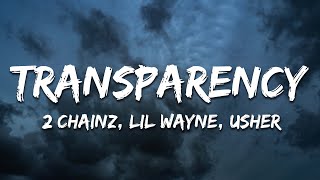 2 Chainz, Lil Wayne, USHER - Transparency (Lyrics)