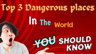 "Exploring the Edge: Top 3 Most Dangerous Places on Earth"🌎