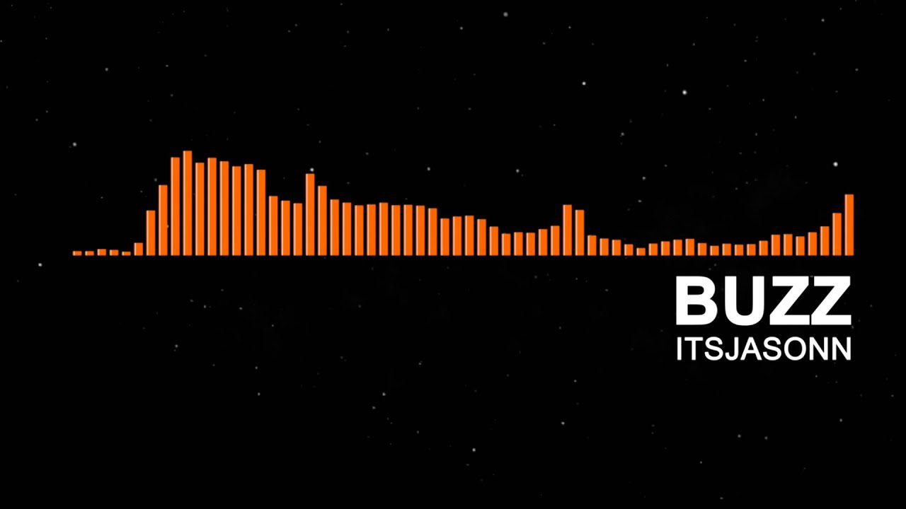 [EDM] ItsJasonn - Buzz