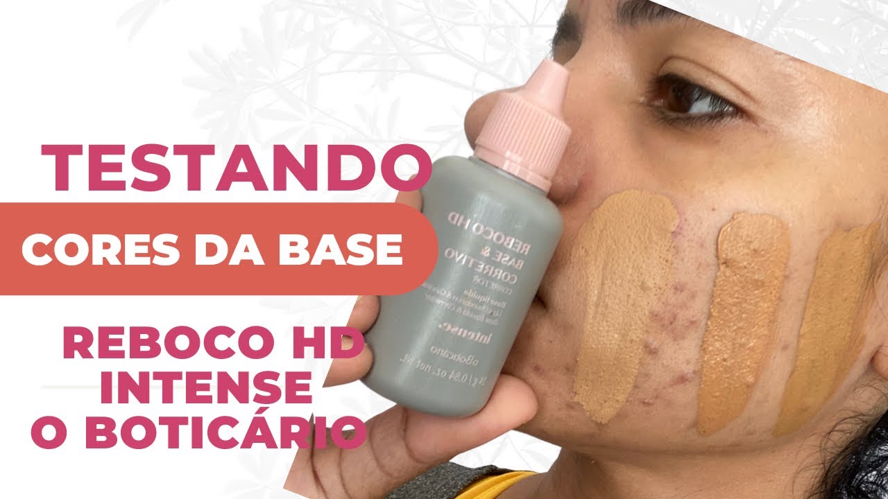 TESTANDO CORES DE BASE REBOCO INTENSE DE OBOTICÁRIO