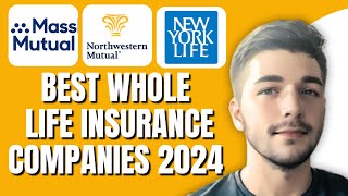 Best Rated  Whole Life Insurance Companies (2024) | For Seniors ,Young Adults ,Cash Value & More
