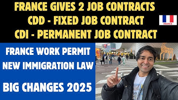 France CDD and CDI Job Contracts 2025 | Work Permit New Immigration Law |Big changes |Process |Study