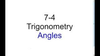 7-4 Trig Angles