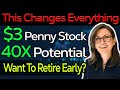 Must Watch $3 Penny Stock 40x Potential - Early Retirement Stock