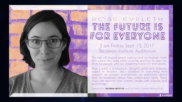 "The Future is For Everyone" - Podcast Producer Rose Eveleth (Lecture)