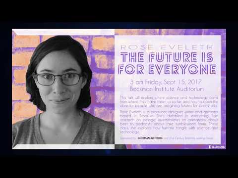 "The Future is For Everyone" - Podcast Producer Rose Eveleth