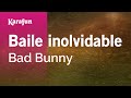 BAILE INoLVIDABLE Bad Bunny Karaoke Version KaraFun BAILE INoLVIDABLE Bad Bunny Karaoke Version KaraFun