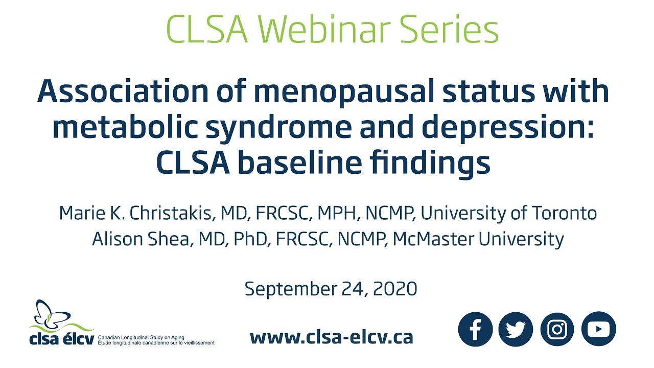 Association of menopausal status with metabolic syndrome and depression: CLSA baseline findings