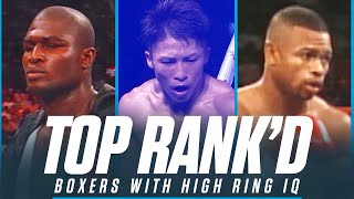 Ranking Boxers With High Ring IQ | TOP RANK'D