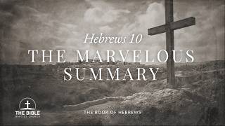The Marvelous Summary | Hebrews 10 - Lesson 1