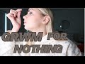 GRWM for NOTHING