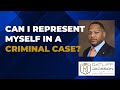 Can I Represent Myself in a Criminal Case? Attorney Terrell Ratliff Ratliff Jackson LLP