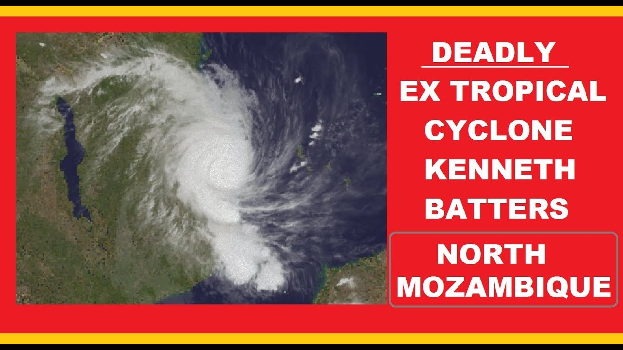DEADLY MOZAMBIQUE EX CYCLONE KENNETH BATTERS N. MOZAMBIQUE- 3 DEAD (4/26/2019)