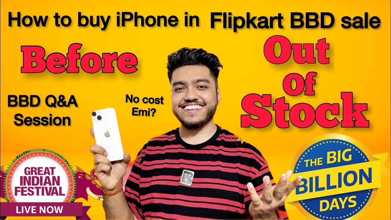 How to buy iPhone before OUT OF STOCK in Flipkart BBD sale? Cash on