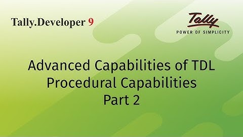 Advanced Capabilities of TDL | Procedural Capabilities | Part 2