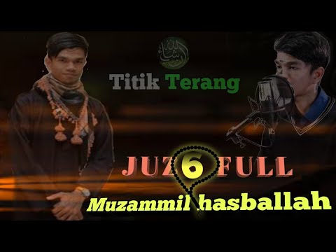 Juz 6√√AN NISA-AL MAIDAH||Muzammil Hasballah