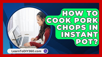 How To Cook Pork Chops In Instant Pot? - LearnToDIY360.com