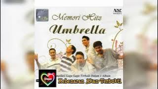 KEBENARAN AKAN TERBUKTI ~ UMBRELLA