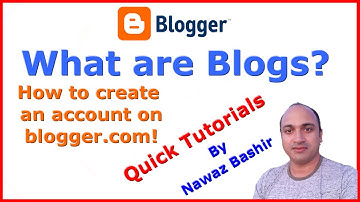 What are blogs | How to create an account on blogger.com?