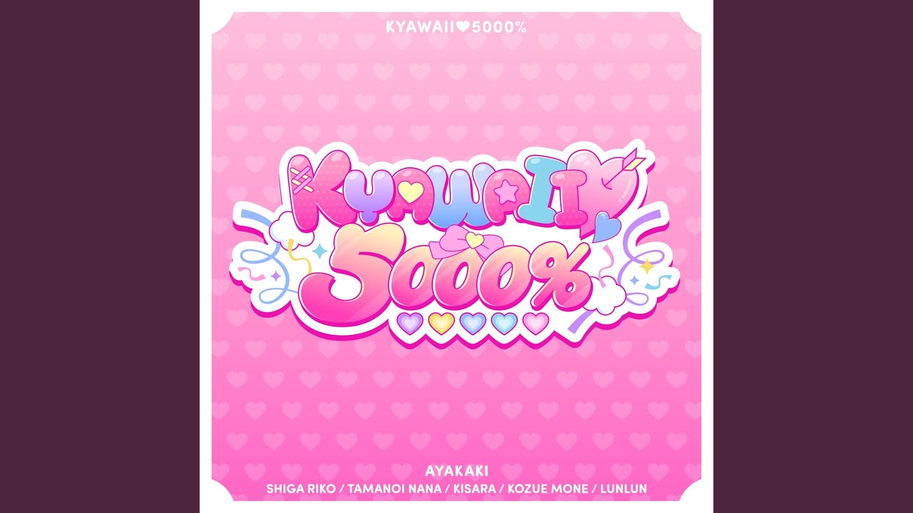 KYAWAII♡5000% - YouTube
