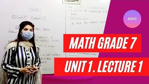 Math Class 7, Unit 1, Lecture 1| Operation On Sets. ASHC
