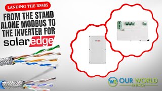 LANDING THE RS485 FROM THE STAND ALONE MODBUS TO THE INVERTER FOR SOLAREDGE
