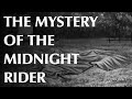 The mystery of the midnight rider