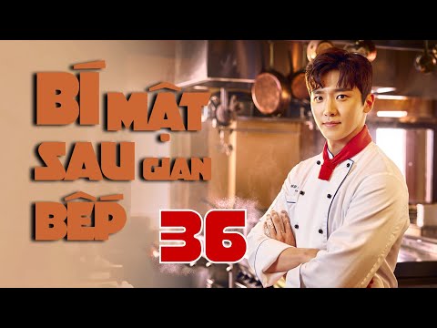 BÍ MẬT SAU GIAN BẾP Tập 36 Lồng Tiếng Phim Tâm Lý Tình Cảm Hàn Quốc Mới Hay Nhất 2026