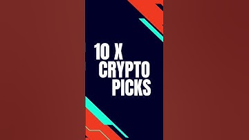 5 Crypto Picks That Could 10X in The Next Bull Run