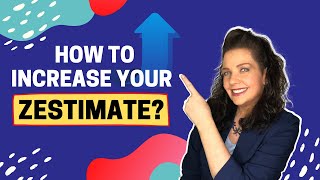 How to Increase Zestimate on Zillow