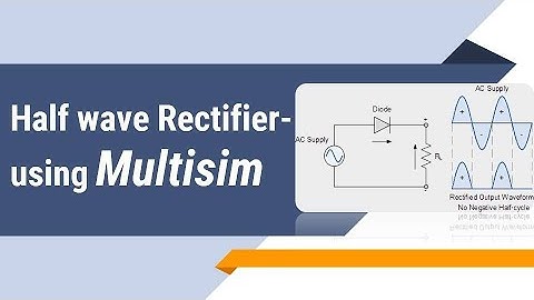 Half wave Rectifier using Multisim